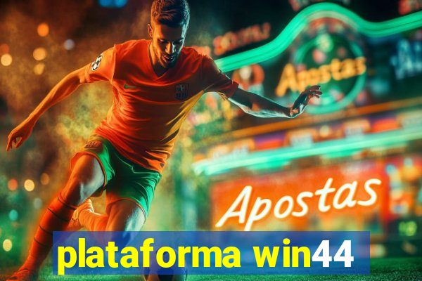 plataforma win44